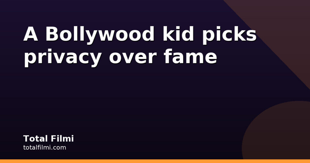 Aarav wants his own identity, away from the limelight