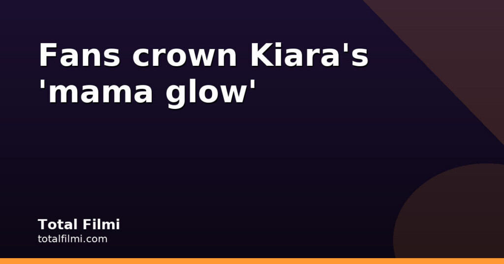 Kiara's Holiday Photos Spark 'Mama Glow' Reactions
