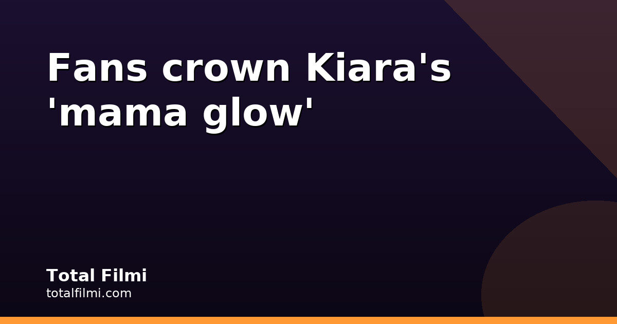 Kiara's Holiday Photos Spark 'Mama Glow' Reactions
