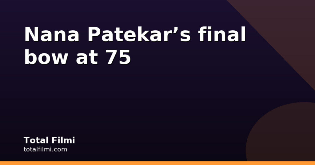 Nana Patekar dies at 75; Maharashtra orders state funeral