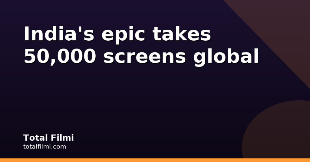 Ramayana's global campaign starts tomorrow on 50,000 Sony screens