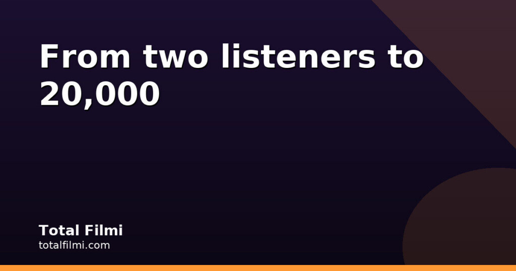 How Sagar Bhatia Went From Two Listeners to 20,000