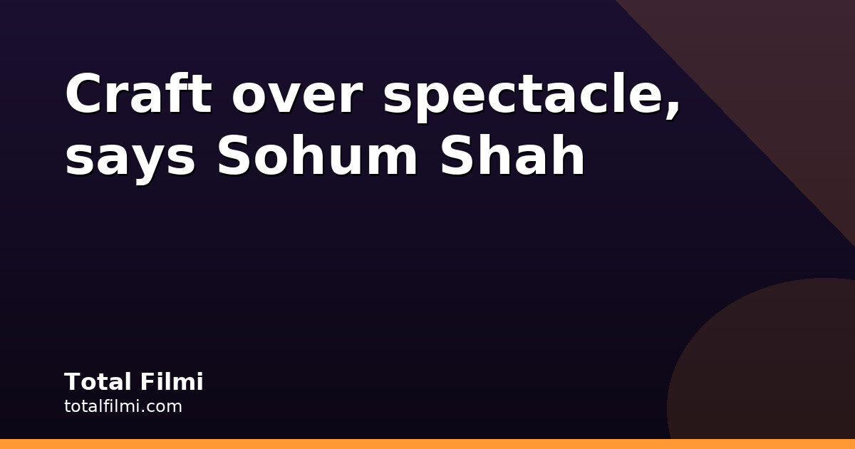 Sohum Shah on Varanasi, Ramayana and Practical Filmmaking