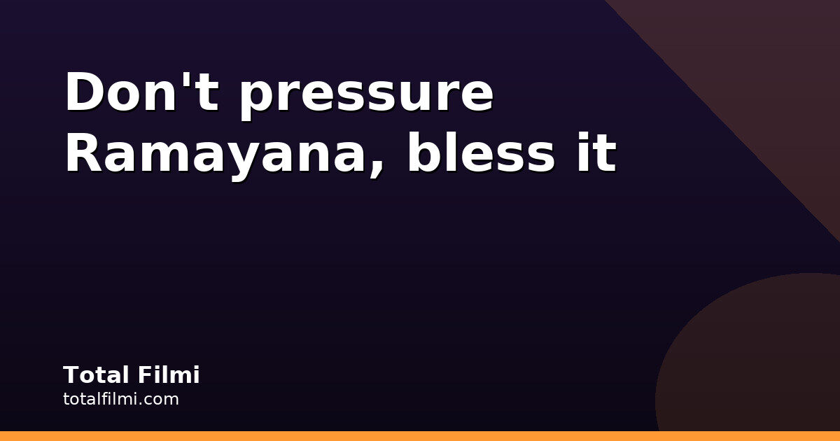 Suhail Nayyar: Bless Ramayana Team, Don't Pressure It