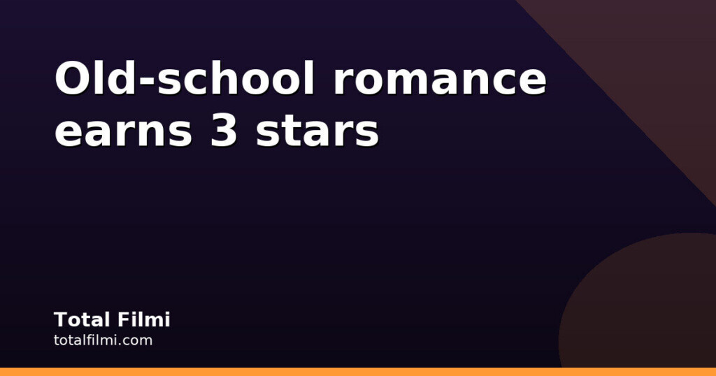 Tum Mere Ho Review: Old-School Romance Earns 3 Stars
